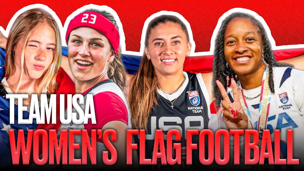 Team USA Flag Football's Advice to the Next Generation of Female Athletes